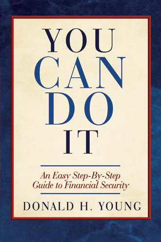 You Can Do It!: An Easy Step-By-Step Guide to Financial Security